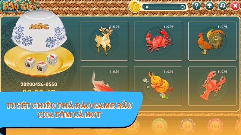 Bầu cua tôm cá - Bí kíp đánh game